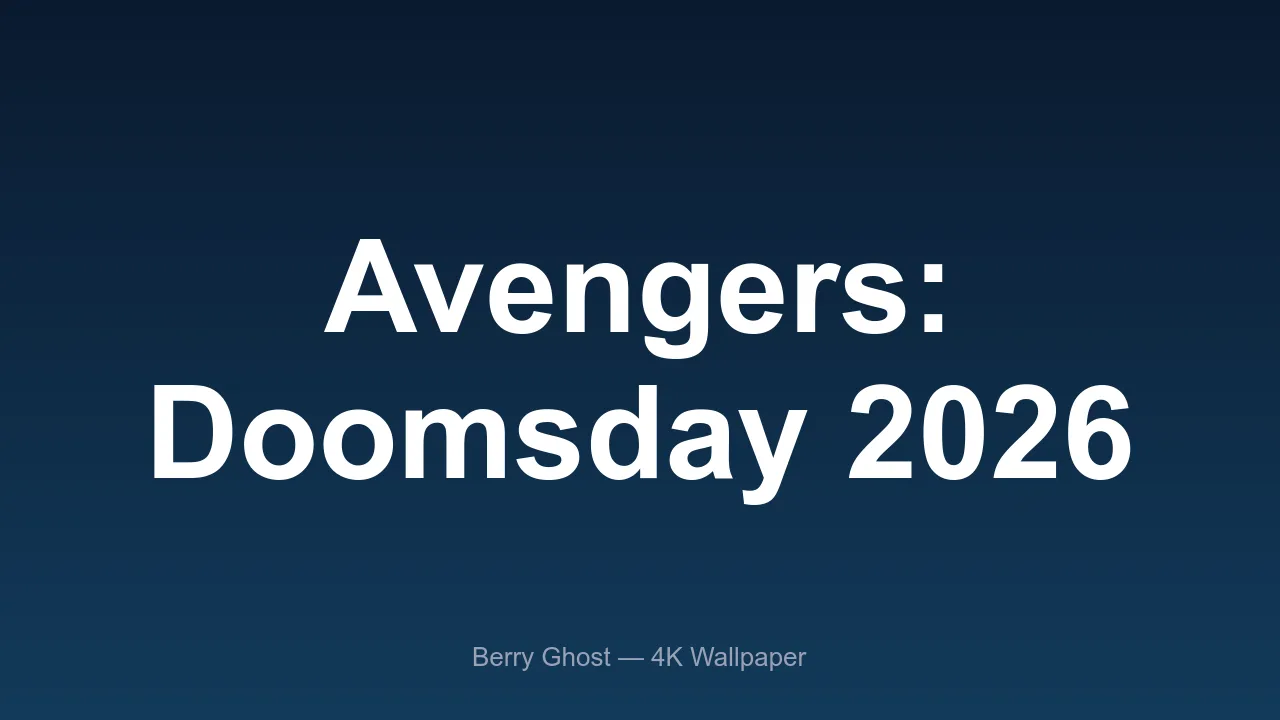 Avengers: Doomsday 2026 4K wallpaper preview from Berry Ghost
